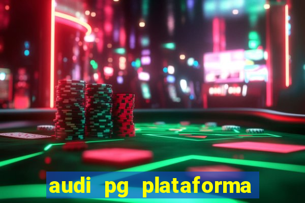 audi pg plataforma de jogos